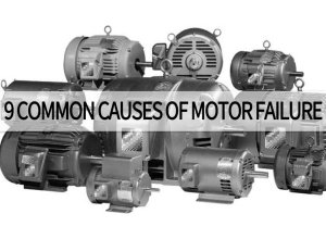 Nine common Causes of Motor Failure