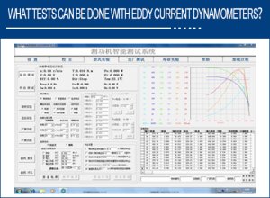 What tests can be done with eddy current dynamometers？