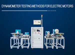 Dynamometer Testing Methods For Electric Motors