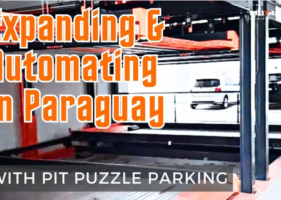 EXPANDING AND AUTOMATING PARKING WITH PIT PUZZLE PARKING IN PARAGUAY