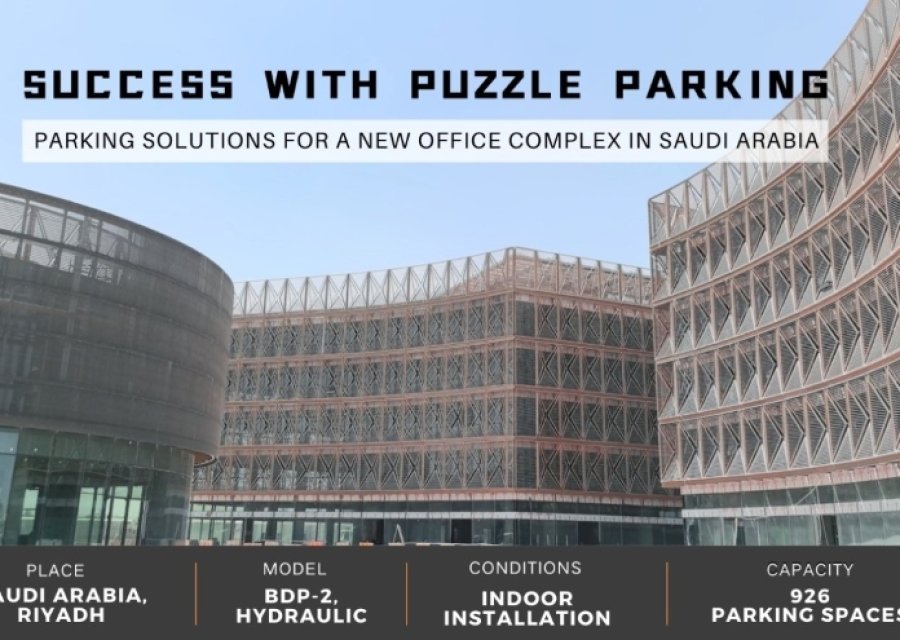 MAXIMIZING PARKING SPACE: BDP-2 PUZZLE SYSTEM SUCCESS IN SAUDI ARABIA'S NEW OFFICE COMPLEX