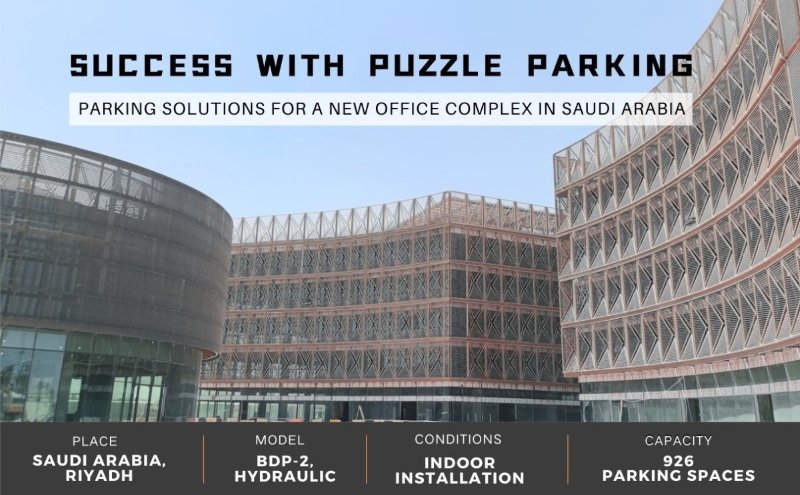 MAXIMIZING PARKING SPACE: BDP-2 PUZZLE SYSTEM SUCCESS IN SAUDI ARABIA'S NEW OFFICE COMPLEX